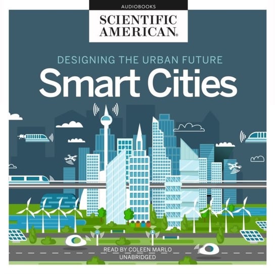 Designing the Urban Future American Scientific