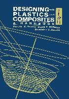 Designing with Plastics and Composites: A Handbook Rosato Donald