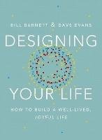 Designing Your Life Burnett William, Evans David J.