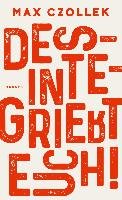 Desintegriert euch! Czollek Max