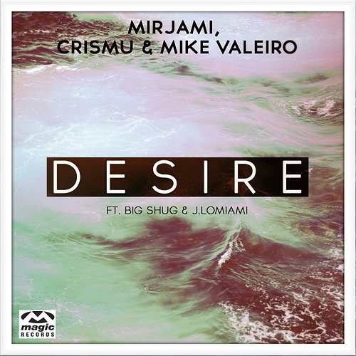 Desire Mirjami, Crismu & Mike Valeiro feat. Big Shug & J.LoMiami