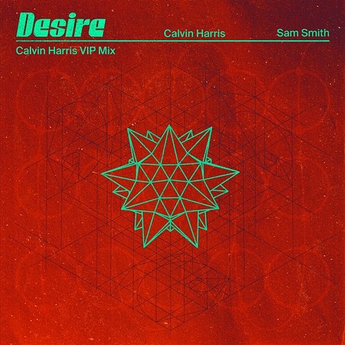 Desire Calvin Harris, Sam Smith