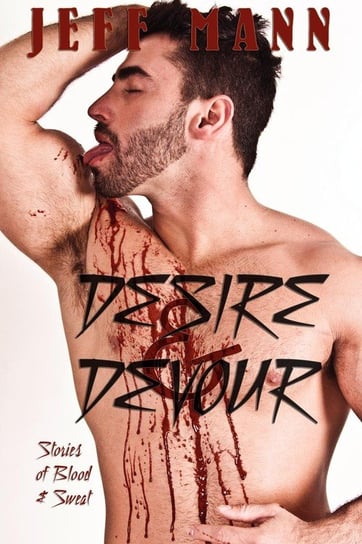 Desire & Devour Mann Jeff