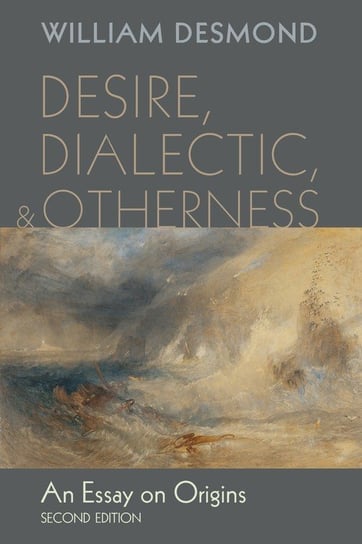 Desire, Dialectic, and Otherness Desmond William