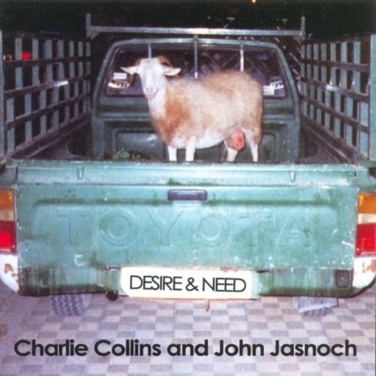 Desire & Need Collins Charlie, Jasnoch John
