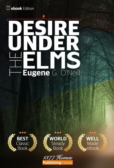 Desire under the Elms O'Neill Eugene