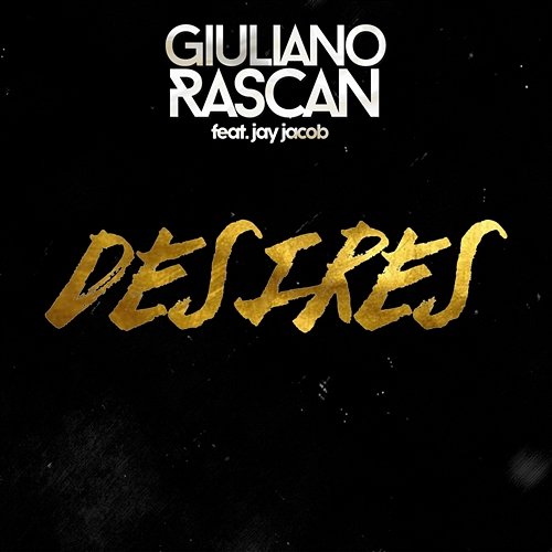 Desires Giuliano Rascan feat. Jay Jacob