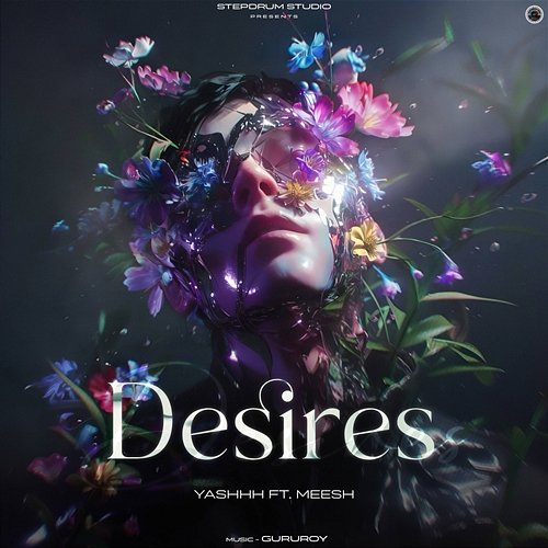 Desires Yashhh & Gururoy feat. Meesh