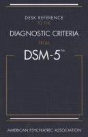 Desk Reference to the Diagnostic Criteria From DSM-5 (R) American Psychiatric Association