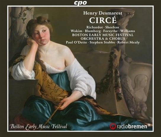 Desmarest: Circé, Tragédie en musique Boston Early Music Festival Orchestra & Chorus, Paul O’Dette & Stephen Stubbs