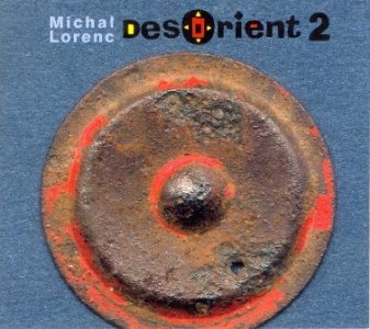 Desorient 2. Muzyka Michała Lorenca Desorient