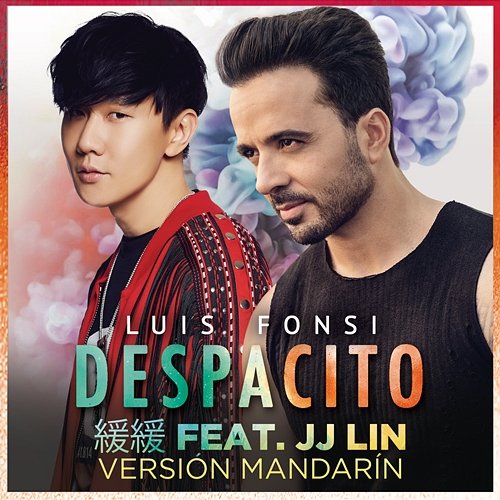 Despacito Luis Fonsi feat. JJ Lin