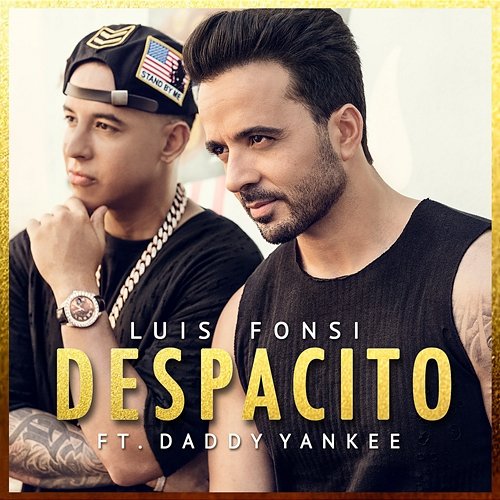 Despacito Luis Fonsi, Daddy Yankee