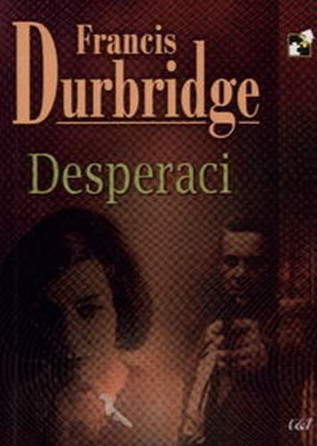 Desperaci Durbridge Francis