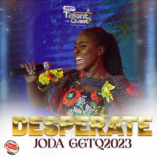Desperate (#GGTQ2023) Joda & Eezee Global