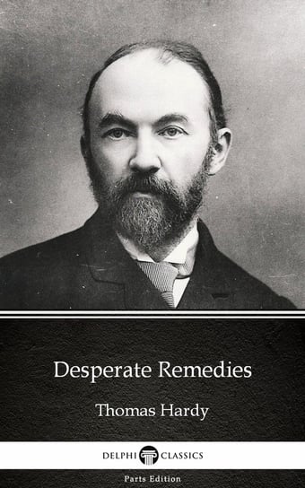 Desperate Remedies by Thomas Hardy (Illustrated) Hardy Thomas