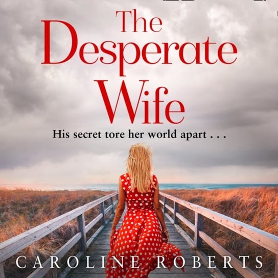 Desperate Wife Roberts Caroline
