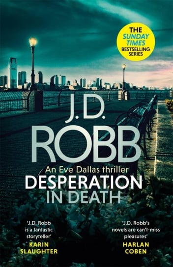 Desperation in Death: An Eve Dallas thriller (In Death 55) Robb J. D.