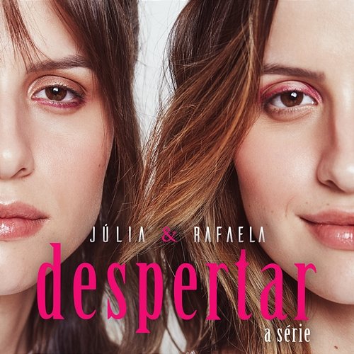 Despertar - A Série Julia & Rafaela