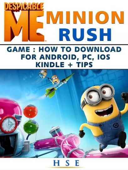 Despicable Me Minion Rush Game How to Download for Android, PC, IOS Kindle Tips [DRM] - ebook EPUB Opracowanie zbiorowe