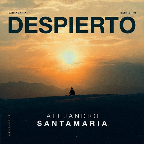Despierto Alejandro Santamaria