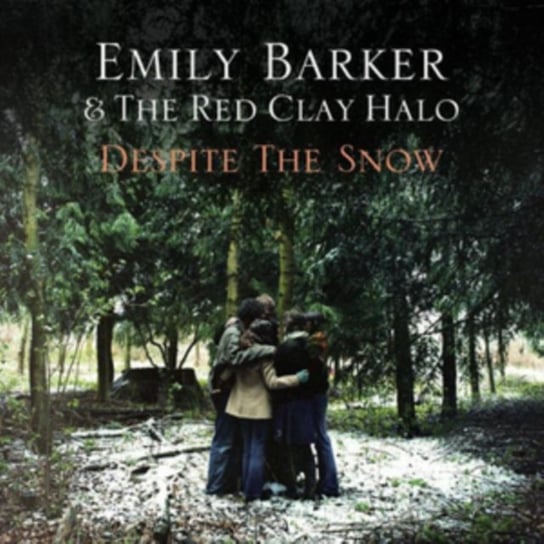 Despite The Snow Emily Barker & The Red Clay Halo