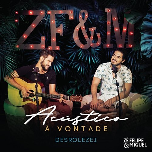 Desrolezei Zé Felipe & Miguel