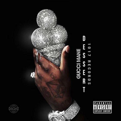 Dessert Gucci Mane