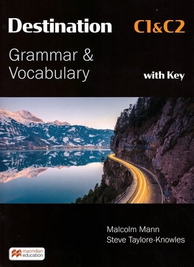 Destination C1&C2. English. Grammar & Vocabulary with Answer Key Mann Malcolm