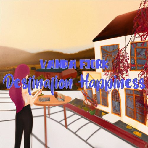 Destination Happiness Vanda Fjork