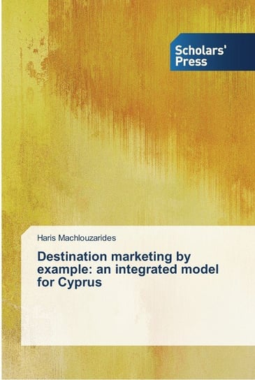 Destination marketing by example Haris Machlouzarides