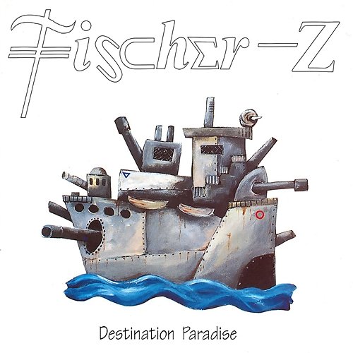Destination Paradise Fischer-Z