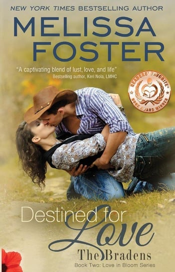 Destined for Love. Love in Bloom Melissa Foster