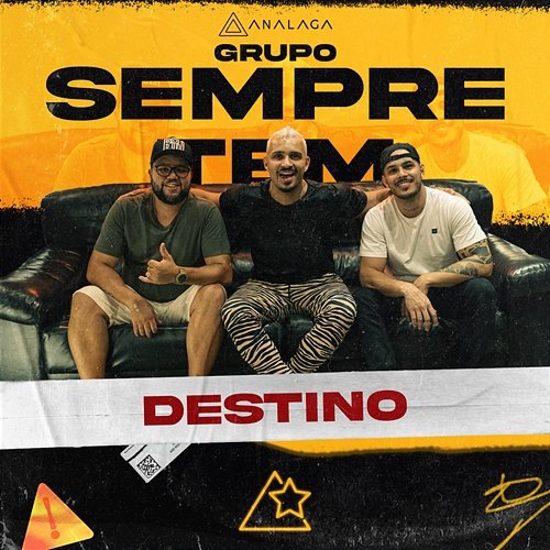 Destino ANALAGA, Grupo Sempre Tem