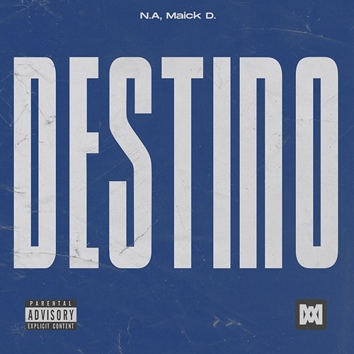 Destino N.A, Maick D.