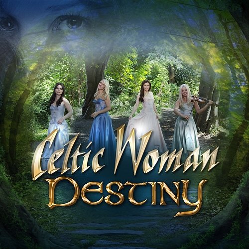 Destiny Celtic Woman
