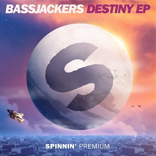 Destiny - EP Bassjackers