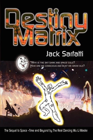 Destiny Matrix Sarfatti Jack