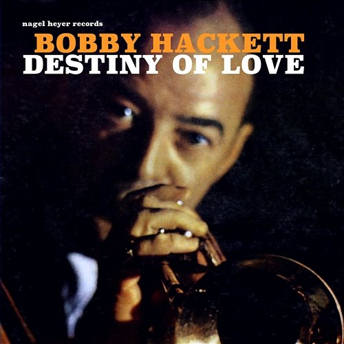 Destiny of Love Bobby Hackett