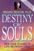 Destiny of Souls Newton Michael Ph.D.