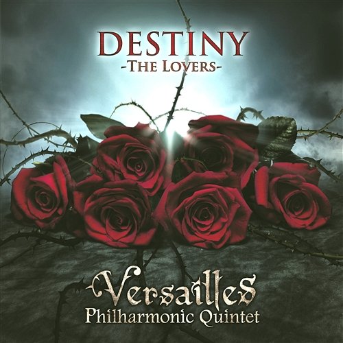 DESTINY -THE LOVERS- Versailles