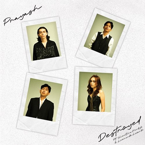 Destroyed Prayash feat. Leonardo Luzardi, Valentina Kerdijk