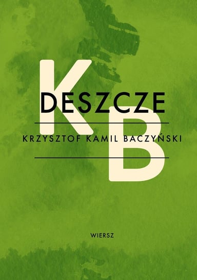 Deszcze Baczyński Krzysztof Kamil