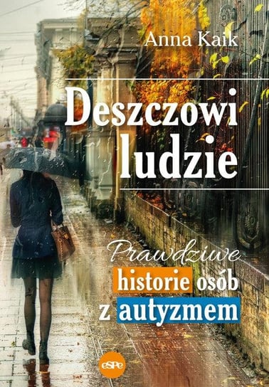 Deszczowi ludzie Kaik Anna