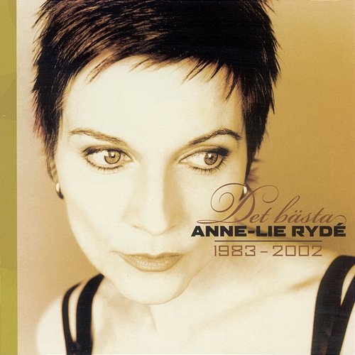 Det Bästa 1983 - 2002 Anne-Lie Rydé
