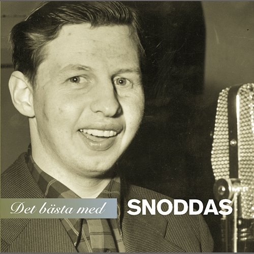 Det bästa med Snoddas Gösta "Snoddas" Nordgren