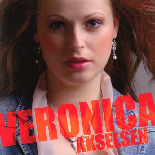 Det er du som er min / Hvor er du nå? Veronica Akselsen