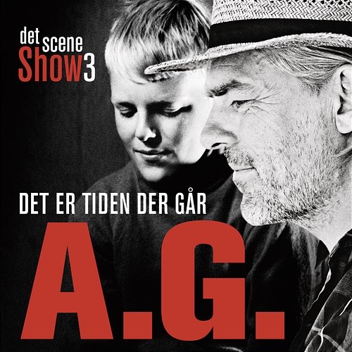 Det Er Tiden Der Går (Det Scene Show 3) Peter A.G.