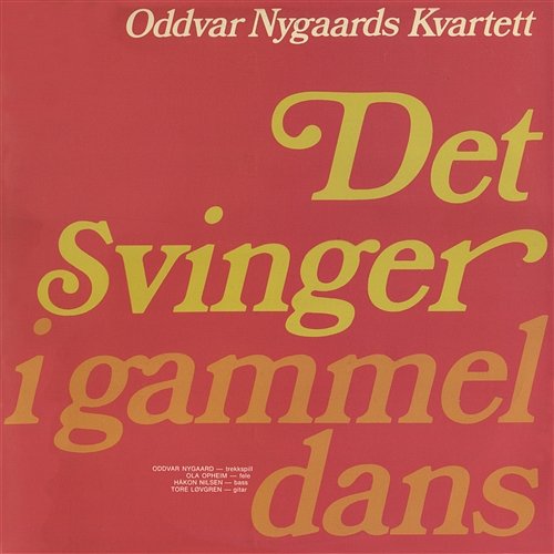 Det svinger i gammeldans Oddvar Nygaards Kvartett