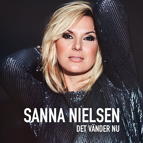Det vänder nu Sanna Nielsen